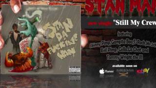 Stan Man - Still my crew feat Evil Pimp Mr Sche Skinny Pimp Gangsta Boo La Chat T-Rock Tommy Wright