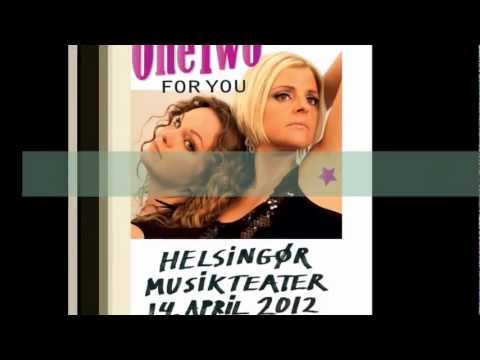 OneTwo for You, Helsingør MusikTeater.