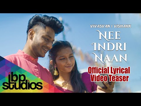 Nee Indri Naan (NIN) - Vivasvan & Vishahk (Official Lyric Video Teaser)