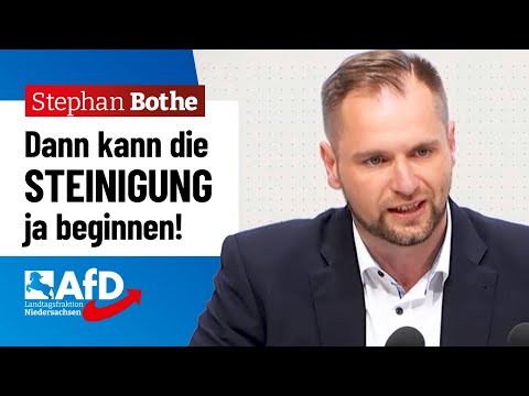 Dann kann die Steinigung ja beginnen! – Stephan Bothe (AfD)