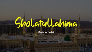 Download lagu SHOLATULLAHIMA LAHAT KAWAKIB | Majelis Ar Raudhah | Lirik & Terjemah mp3