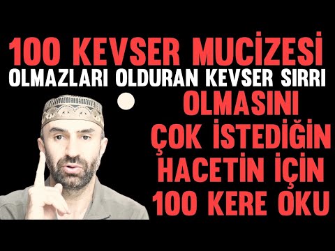 Olmazları Olduran 100 Kevser Suresi Dinletisi..Çok Kısa Sürede Bak Neler Yaşayacaksın Biiznillah..