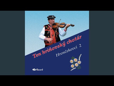 Hej, tichý vetrík po doline veje-Susedovci sa hnevajú