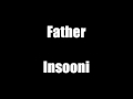 [MP3][ENG SUBS]Father by Insooni (아버지 by 인 ...