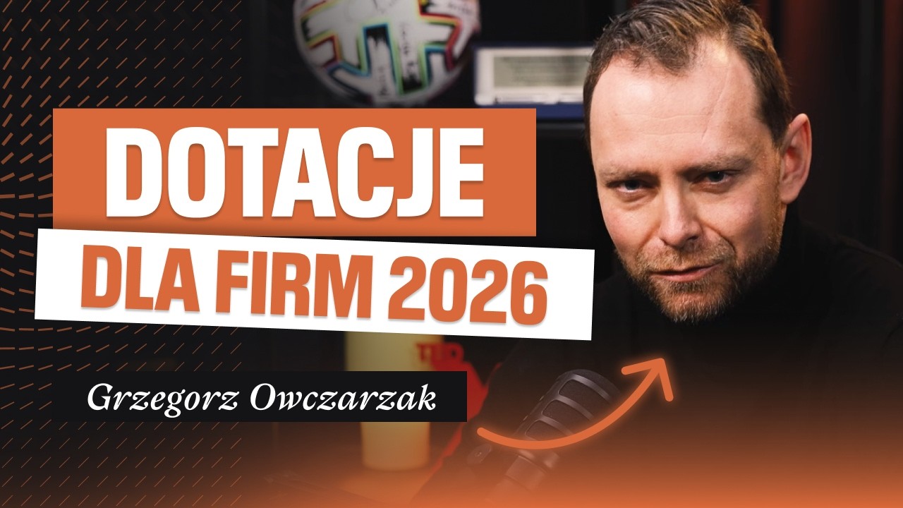 Dotacje i ulgi podatkowe dla firm 2026: ZUS, ulga PSI, dofinansowanie inwestycji. Grzegorz Owczarzak