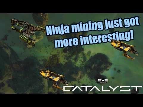 The new way to ninja mine thanks to Catalyst Expansion | EVE Online expansion notes
