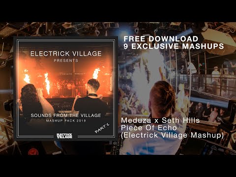 Meduza x Seth Hills - Piece Of Echo (Electrick Village Mashup)