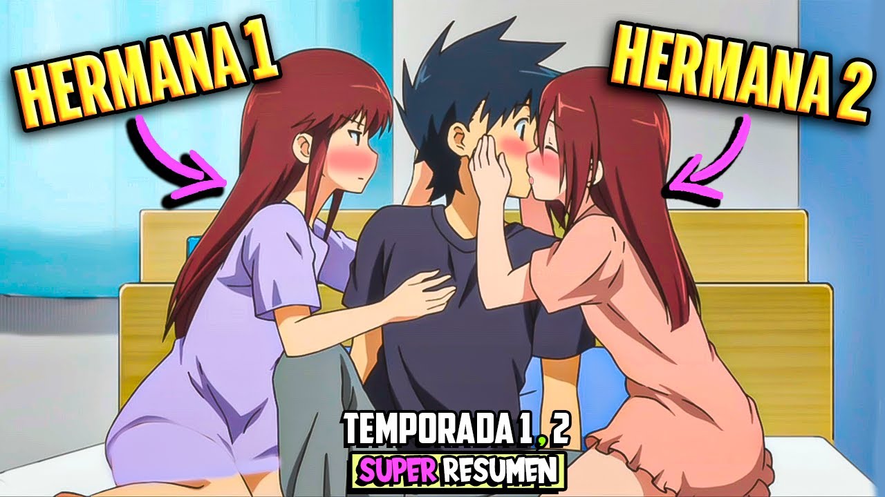 🍀CHICO SUERTUDO ENAMORA a sus 2 HERMANAS GEMELAS👀 | KISS x SIS SUPER RESUMEN