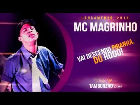 Mc Magrinho   Vai descendo piranha do rodo   Musica Nova Lnaçamento 2014