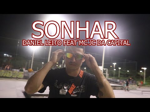 Daniel Leito feat MC JC da Capital - Sonhar (Video clipe)