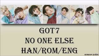 Download lagu GOT7 - No One Else (Han/Rom/Eng) Lyrics mp3