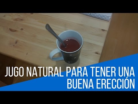 Jugo Para Tener Una Buena Erección – El Mejor Remedio Casero Para La Impotencia Sexual o Líbido