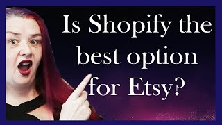 Is it time for a Shopify Website? Selling on Etsy