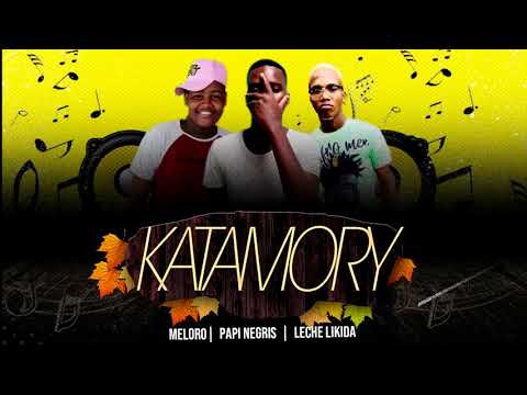 Katamory ❌ Papi Negris | Leche Likida | Meloro.