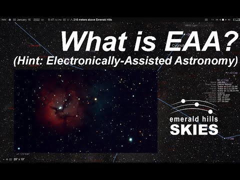 What is EAA (Electronically-Assisted Astronomy)? - A Skylet from Emerald Hills Skies