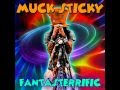 Muck Sticky - Life Goes On (Fantasterrific Album Promo)
