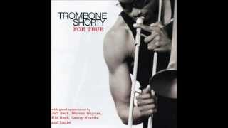 TROMBONE SHORTY -  For True