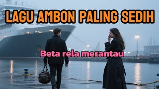 Download lagu Lagu ambon paling galau | beta rela merantau 😢 #music mp3