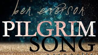 Pilgrim Song | Ben Everson A Cappella