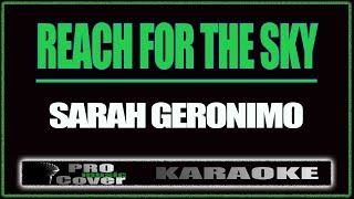 Reach For The Sky - SARAH GERONIMO (KARAOKE)