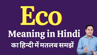 Download lagu Eco meaning in Hindi | Eco ka kya matlab hota hai | Spoken English Class mp3