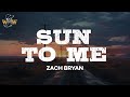 Zach Bryan Sun To Me Lyrics
