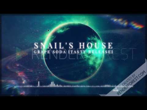 Snail's House - Grape Soda [Tasty Release][1 Hour]