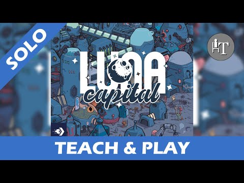 Tutorial & Solo Playthrough of Luna Capital - Solo Board Game