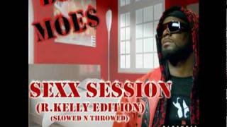 R.Kelly - Sex Me (Slowed n Throwed) Dj Moe$