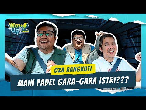 Eps. 5: Oza Rangkuti - Buka-bukaan Kehidupan Setelah Menikah!!! ⚡ | WattsUp Podcast by PLN Mobile