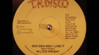 Ooh,ooh,ooh I like it / Milton WrightT K 76'