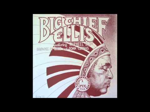 Big Chief Ellis - Big Chief Ellis (1976)