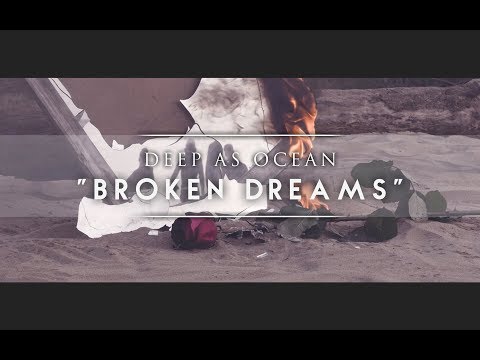 DEEP AS OCEAN - Broken Dreams (Official Video) online metal music video by DEEP AS OCEAN