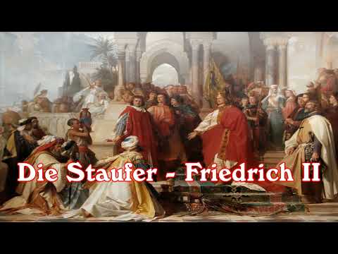 Die Staufer - Friedrich II