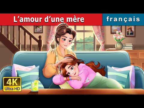 L’amour d’une mère | Mother's Love in French | @FrenchFairyTales