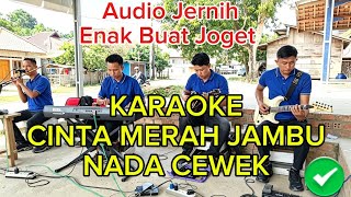 Download lagu KARAOKE CINTA MERAH JAMBU - NADA CEWEK ( AUDIO JERNIH ) mp3 Download lagu KARAOKE CINTA MERAH JAMBU - NADA CEWEK ( AUDIO JERNIH ) mp3