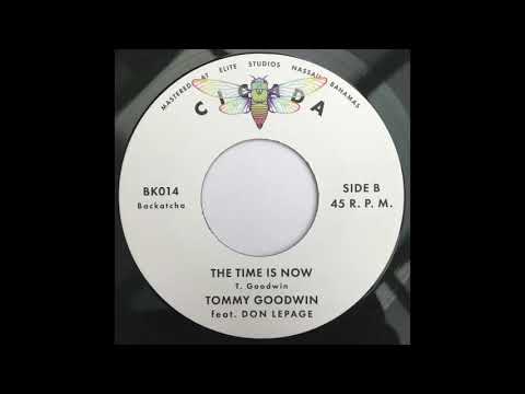 Tommy Goodwin (The Nassauvians)  feat Don Lepage - The Time Is Now