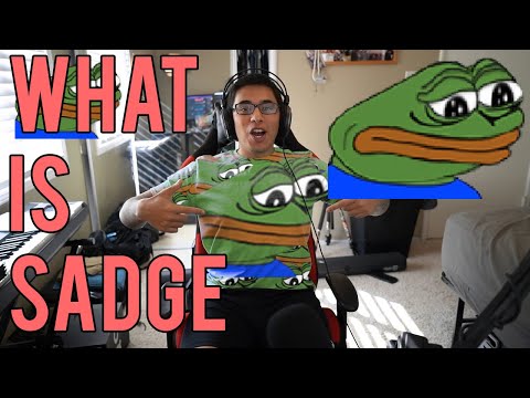 What is Sadge?