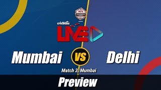 Mumbai vs Delhi, Match 3: Preview