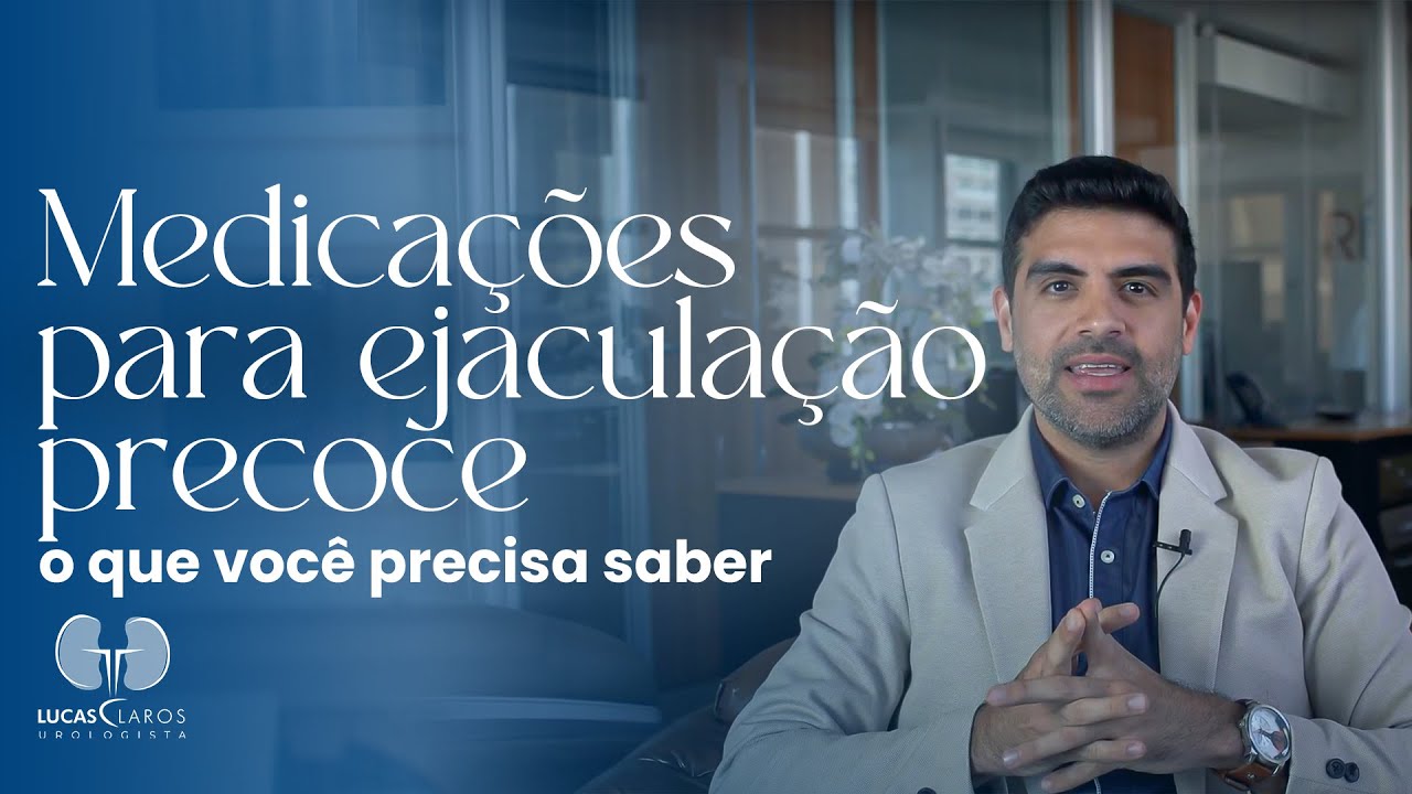 Como os medicamentos podem ajudar com a ejaculação precoce? | Dicas de um Médico Urologista