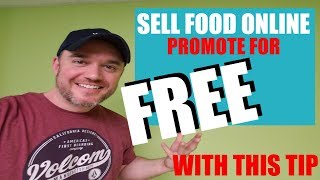 Selling food online Ecommerce business Facebook Groups FREE advertising