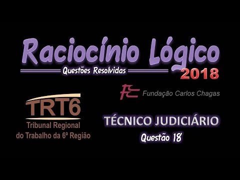 TRT6/2018 - Técnico Judiciário - Questão 18 - Raciocínio Lógico
