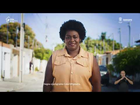 O SONHO DA CASA PRÓPRIA COM O CASA SERGIPANA - GOVERNO DE SERGIPE