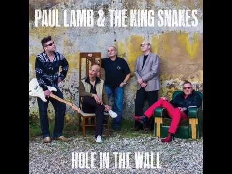 Paul Lamb & The King Snakes - A Better Place To Be (From the new album Hole In The Wall)