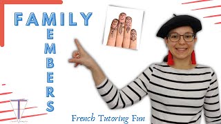 Learn how to say and write members of the family in French for beginners