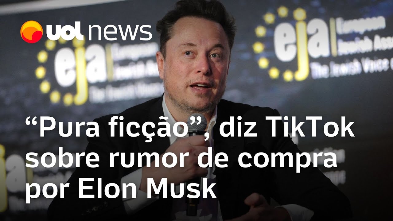 Elon Musk comprar o TikTok nos EUA é 'pura ficção', diz empresa chinesa