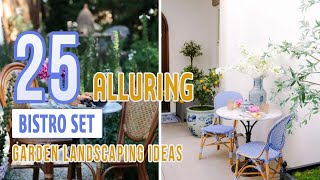 25 Alluring Bistro Set Garden Landscaping Ideas