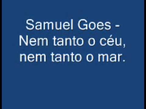 Nem Tanto Céu, Nem Tanto Mar - Samuel Góes