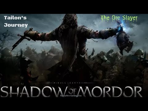 Middle-Earth: Shadow of Mordor (G.O.T.Y. Edition)-Story Playthrough (Pt21)-The Orc Slayer-10/28/23