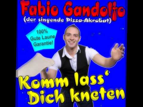 Karneval   Hit 2017 Komm lass Dich Kneten Fabio Gandolfo